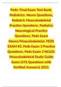 Peds: Final Exam Test Bank, Pediatrics: Neuro Questions, Pediatric Musculoskeletal Practice Questions, Pediatric Neurological Practice Questions, Peds Exam Neuro/Musculoskeletal, PEDS EXAM #3, Peds Exam 3 Practice Questions, Peds Exam 3 NCLEX: Musculoskel