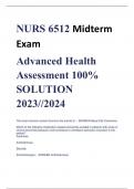 NURS 6512 Midterm  Exam  Advanced Health  Assessment 100%  SOLUTION  2023//2024