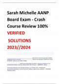 Sarah Michelle AANP  Board Exam - Crash  Course Review 100%  VERIFIED   SOLUTIONS  2023//2024