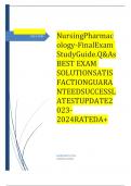 NursingPharmacology-FinalExam StudyGuide.Q&AsBEST EXAM SOLUTIONSATISFACTIONGUARANTEEDSUCCESSLATESTUPDATE2023-2024RATEDA+