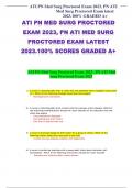 ATI PN MED SURG PROCTORED EXAM 2023, PN ATI MED SURG PROCTORED EXAM LATEST 2023.100% SCORES GRADED A+