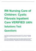 RN Nursing Care of  Children: Cystic  Fibrosis Inpatient  Care VERIFIED 100%  Solutions Test Questions 