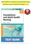 TEST BANK For Foundations and Adult Health Nursing 9th Edition Cooper | Updated 2023 Chapter's 1 - 58 | Complete