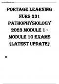 PORTAGE LEARNING NURS 231 PATHOPHYSIOLOGY 2023/24 MODULE 1 - MODULE 10 EXAMS {LATEST UPDATE}