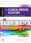 Test Bank For Kinn's The Clinical Medical Assistant, 15th - 2023 All Chapters - 9780323873765