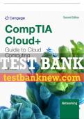 Test Bank For CompTIA Cloud+ Guide to Cloud Computing - 2nd - 2023 All Chapters - 9780357883457