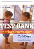 Test Bank For Infants and Toddlers: Caregiving and Responsive Curriculum Development - 10th - 2023 All Chapters - 9780357625378