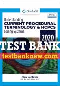 Test Bank For Understanding Current Procedural Terminology and HCPCS Coding Systems - 7th - 2021 All Chapters - 9780357378489