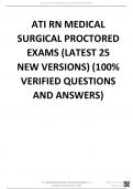 ATI RN MEDICAL SURGICAL PROCTORED EXAMS (LATEST 25 NEW VERSIONS) (100% VERIFIED QUESTIONS AND ANSWERS)