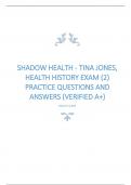 SHADOW HEALTH - TINA JONES, HEALTH HISTORY EXAM (2) PRACTICE QUESTIONS AND ANSWERS (VERIFIED A+)