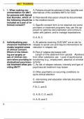 MAT Training 1. 1. When making recommendation for MAT for persons with Opioid Use Disorder, which of the following should be included as a part of informed consent? A. Patients should be advised of risks, benefits and alternatives of the available MATs fo