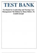 Test Bank For Leadership and Nursing Care Management, 7th Edition By Diane Huber, M. Lindell Joseph test bank All Chapters (1-26)| A+ ULTIMATE GUIDE 2023