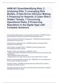 ARM 401 Exam(Identifying Risk, 2 Analyzing Risk, 3 Leveraging Risk Models, 4 Data-Driven Decision Making, 5 Preparing for Hazards, 6 Cyber Risk's Hidden Threats, 7 Uncovering Operational Risks, 8 Preserving Reputation in the Digital Age) with Complete 