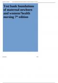 Exam elaborations test bank foundations of maternal newborn en womens health nursing 7th edition 2  Chapter 1-50 Complete Questions and Answers