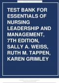 Test Bank for Essentials of Nursing Leadership & Management 7th Edition 2024 latest revised update Sally A. Weiss Ruth M. Tappen.pdf