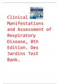 Clinical Manifestations and Assessment of Respiratory Disease, 8th Edition. Des Jardins Test Bank.