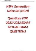 NEW Generation Nclex RN Questions FOR 2023/2023 EXAM ACTUAL EXAM QUESTIONS