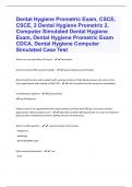 Dental Hygiene Prometric Exam, CSCE, CSCE, 2 Dental Hygiene Prometric 2, Computer Simulated Dental Hygiene Exam, Dental Hygiene Prometric Exam CDCA, Dental Hygiene Computer Simulated Case Test Graded A+(100% Verified)