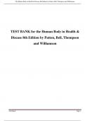 TEST BANK for The Human Body in Health & Disease 7th & 8th Edition by Patton, Bell, Thompson and Williamson All Chapters A+