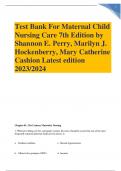 Test Bank For Maternal Child Nursing Care 7th Edition by Shannon E. Perry, Marilyn J. Hockenberry, Mary Catherine Cashion Latest edition 2023/2024