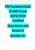 PN Fundamentals  B CMS Exam 2023/2024 Verified   Questions and  Answers   Graded A+ 