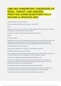 CMN 568 POWERPOINT DISORDERS OF NOSE, THROAT, AND SINUSES PRACTICE EXAM QUESTIONS AND ANSWERS|GUARANTEED SUCCESS