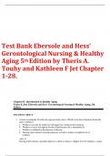 Test Bank Ebersole and Hess’ Gerontological Nursing & Healthy Aging 5th Edition by Theris A. Touhy and Kathleen F Jet Chapter 1-28.