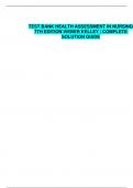 TEST BANK HEALTH ASSESSMENT IN NURSING 7TH EDITION WEBER KELLEY (TOP GRADED)