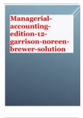 Test Bank for Managerial accounting 12th edition 2024 update by garrison noreen brewer solution.