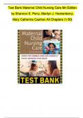 Test Bank Maternal Child Nursing Care, 6th Edition, Shannon Perry, Marilyn Hockenberry, Deitra Lowdermilk, David Wilson, Kathryn Alden, Mary Catherine Cashion Latest Updated Examination Study Guide