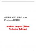 ATI RN MED SURG 2019 Proctored EXAM medical surgical (Aiken Technical College)