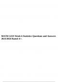 MATH 225N Statistics FINAL EXAM Questions and 100%Correct Answers Latest, MATH 225N Week 6 Statistics Questions and Answers 2023/2024 Rated A+,MATH 225N Statistics Week 8 Final Version 2 Verified Questions and Answers Latest & Summary MATH 225N Week 7 Lab