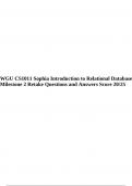 WGU CS1011 Sophia Introduction to Relational Databases Milestone 2 Retake Questions and Answers Score 20/25 & WGU CS1011 Sophia Introduction to Relational Databases Milestone 1 Retake Questions and Answers (Score 33/36) Latest.