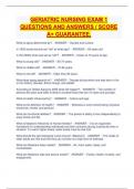 GERIATRIC NURSING EXAM 1 QUESTIONS AND ANSWERS / SCORE A+ GUARANTEE.