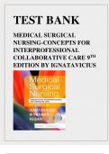 MEDICAL SURGICAL NURSING CONCEPTS FOR INTERPROFESSIONAL COLLABORATIVE CARE 9TH EDITION BY IGNATAVICIUS, WORKMAN & REBAR TEST BANK (COVERS ALL CHAPTERS 1-74) ISBN 9780323444194 Latest Verified Review 2023 Practice Questions and Answers for Exam Preparation