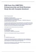 ESB Exam One (GMETRIX)- Entrepreneurship and Small Business Study Set with Complete Solutions!