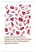 Prophecy General ICU RN A V1 Complete Exam Study Guide Questions (160 Terms) with Verified Solutions Updated 2023-2024