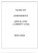 NURS 357 ASSESSMENT QNS & ANS ( LIBERTY UNI ) 2023.pNURS 357 ASSESSMENT QNS & ANS ( LIBERTY UNI ) 2023.p