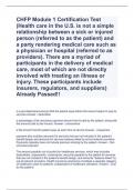 CHFP Module 1 Certification Test (Health care in the U.S. is not a simple relationship between a sick or injured person (referred to as the patient) and a party rendering medical care such as a physician or hospital (referred to as providers). There are a