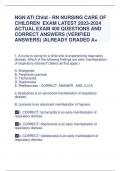 NGN ATI Child - RN NURSING CARE OF  CHILDREN EXAM LATEST 2023-2024  ACTUAL EXAM 400 QUESTIONS AND  CORRECT ANSWERS (VERIFIED  ANSWERS) |ALREADY GRADED A+