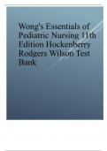 Test Bank for Wong's Essentials of Pediatric Nursing 11th Edition Hockenberry Rodgers Wilson updated  containing all chapters with well elaborated  questions and answers 