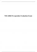 NSG 6006 Pre-specialty Evaluation Exam (Version 3), South University