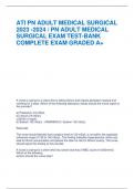 ATI PN ADULT MEDICAL SURGICAL 2023 -2024 / PN ADULT MEDICAL SURGICAL EXAM TEST-BANK COMPLETE EXAM GRADED A+