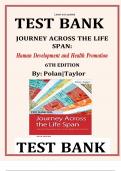 TEST BANK For Journey Across The Life Span: Human Development and Health Promotion, 6th Edition Polan |Complete Chapter 1 - 14 | 100 % Verified