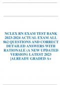 NCLEX RN EXAM TEST BANK 2023-2024 ACTUAL EXAM ALL 862 QUESTIONS AND CORRECT DETAILED ANSWERS WITH RATIONALE (A NEW UPDATED VERSION) LATEST 2023 |ALREADY GRADED A+ 	