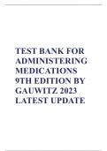 TEST BANK FOR  ADMINISTERING  MEDICATIONS  9TH EDITION BY  GAUWITZ 2023  LATEST UPDAT