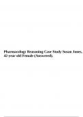 Pharmacology Reasoning Case Study Susan Jones, 42-year old Female (Answered).