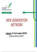 NEW GENERATION NETWORK Animateur : M. Erick Gauthier GBETIE (Enseignant Chercheur au