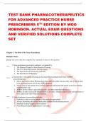 TEST BANK PHARMACOTHERAPEUTICS  FOR ADVANCED PRACTICE NURSE  PRESCRIBERS 5 TH EDITION BY WOO  ROBINSON. ACTUAL EXAM QUESTIONS  AND VERIFIED SOLUTIONS COMPLETE  SET