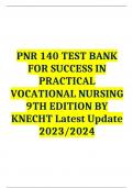 PNR 140 TEST BANK FOR SUCCESS IN PRACTICAL VOCATIONAL NURSING 9TH EDITION BY KNECHT Latest Update 2023/2024